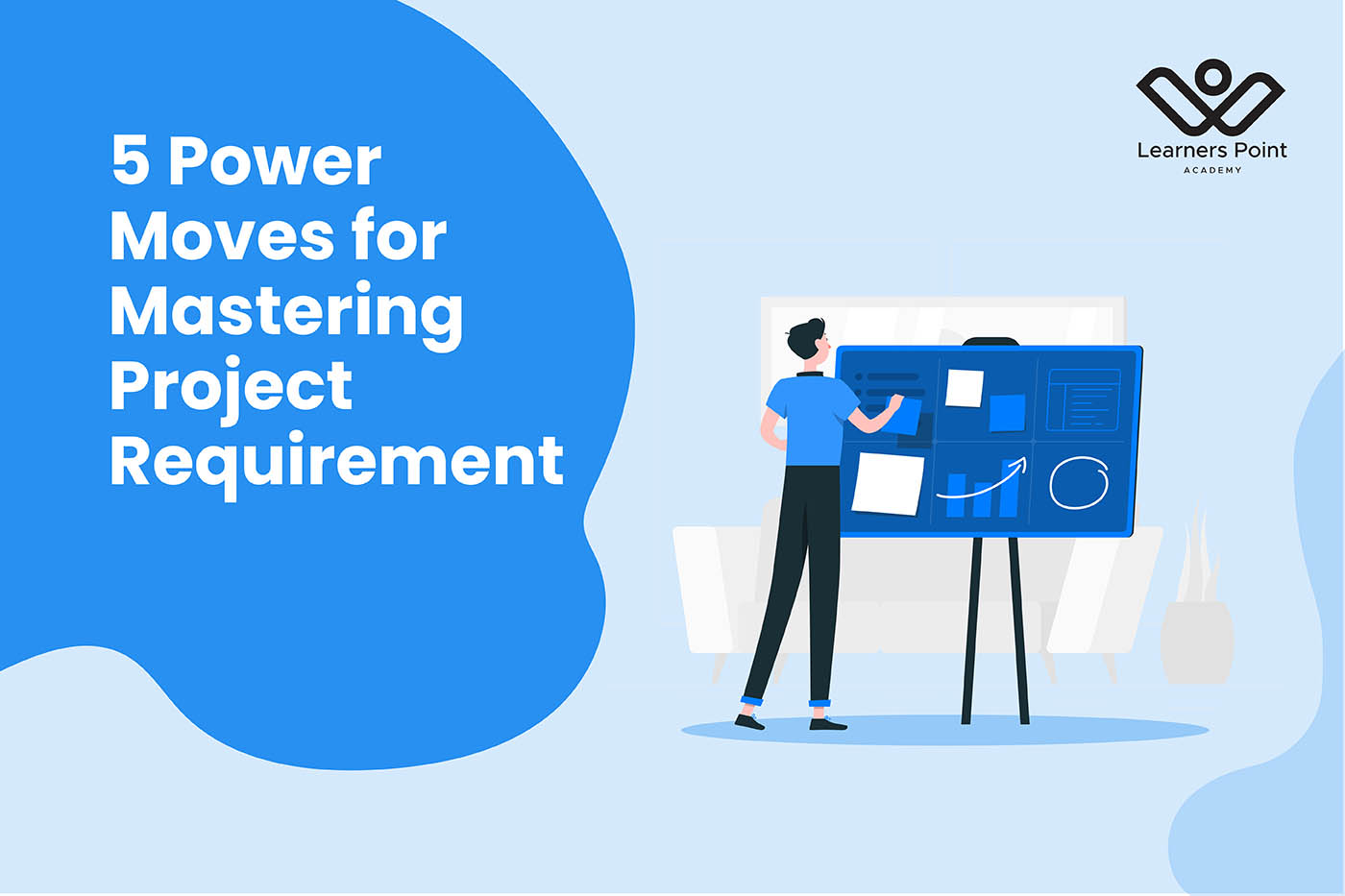 5 Power Moves for Mastering Project Requirements